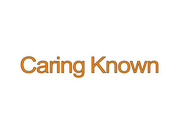 CaringKnown