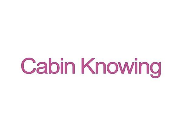 CabinKnowing