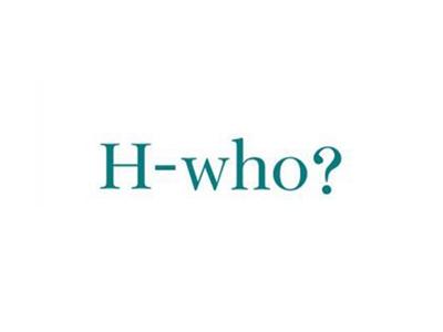 H-WHO？